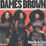 Dames Brown - Take Me As I Am (Presented By Amp Fiddler) (2x12")