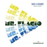 MR. FLAGIO - TAKE A CHANCE