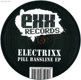 Electrixx - Pill Bassline Ep