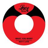 Matt Love - What You Want