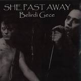 She Past Away - Belridi Gece