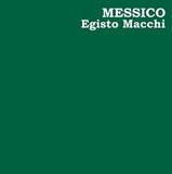 Egisto Macchi - Messico
