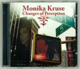 Monika Kruse - Changes Of Perception Cd