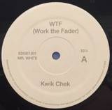 Mr White - Wtf (work The Fader)