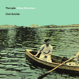 Mikey Shanahan - Civic Suicide / The Lake