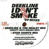 Deekline & Krafty Kuts - I Don't Smoke '09 *1*