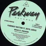 PARKWAY RHYTHM FEAT BOYD JARVIS (PRODUCED BY MARK SEVEN) - Broad Street Pressure