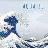 Open House Featuring Placid Angels - Aquatic