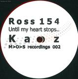 Ross 154 - Until My Heart Stops