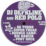Defkline And Red Polo - G6 Turbo / Super Freak / Bounce Camp