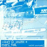 Kay D Smith & Marc Tall - Punctuate