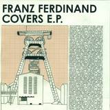 Franz Ferdinand - Covers E.p.