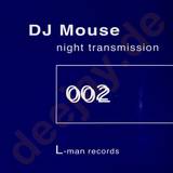 Dj Mouse - Night Transmission