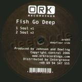 Fish Go Deep - Soul