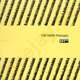 Tom Snare - Philosophy