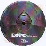 Eskmo - Only A Few/ Forces Of Spirit
