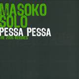 Masoko Solo - Pessa Pessa 2006 Remixes