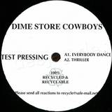 Dimestore Cowboys - Everybody Dance/thriller