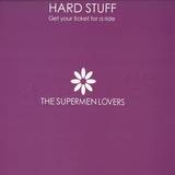 The Supermen Lovers - Hard Stuff