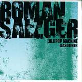 Roman Salzger - Lollipop Machine/ Gasoliner