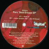 Perc - Skid Grease Ep