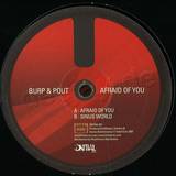 Burp And Pout - Afraid Of You