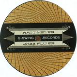G Swing Ft Matt Meler - Jazz Flu Ep