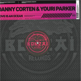 DANNY CORTEN & YOURI PARKER - LOVE IS AN OCEAN LP