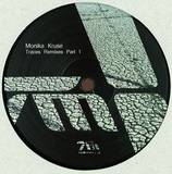 Monika Kruse - Traces Remixes Part 1
