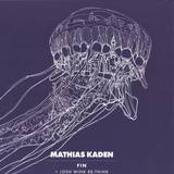 Mathias Kaden - Fin, Josh Wink Re-think