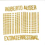Roberto Auser - Extraterrestrial