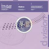 Ctrl D-ave Feat. Lafaux - I Believe
