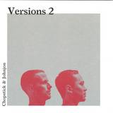 Chopstick & Johnjon - Versions 2 Ep