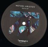 Metodi Hristov - Dots Ep
