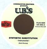 Undercover Bro Pres. The Ubs - Synthetic Substitution 7"