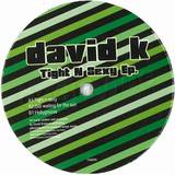 David K - Tight N Sexy Ep