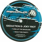 Dj Seduction & Joey Riot - Turn Up The Bassline