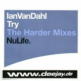 Ian Van Dahl - Try *harder Mixes*