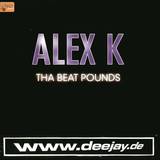Alex K - Tha Beat Pounds