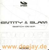 Entity & Slam - Switch On Ep