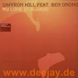 Saffron Hill - My Love Is Always