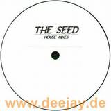 The Seed - House Mixes