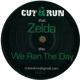 Cut And Run - Zelda / We Ran The Day