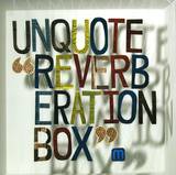 Unquote - Reverberation Box 12" + Cd