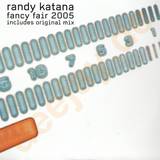 Randy Katana - Fancy Fair 2005