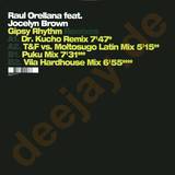 Raul Orellana Feat. Jocelyn Brown - Gipsy Rhythm Remixes
