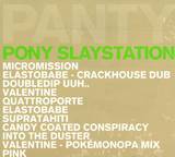 Pantytec - Pony Slaystation
