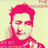 The Hacker - Art Et Industries