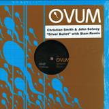 Christian Smith & John Selway - Silver Bullet