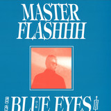 Master Flashhh - Blue Eyes